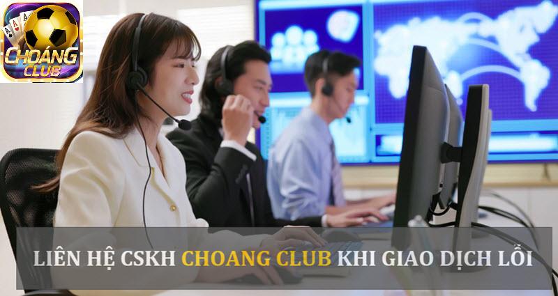 Liên hệ với CSKH xử lý khi giao dịch lỗi